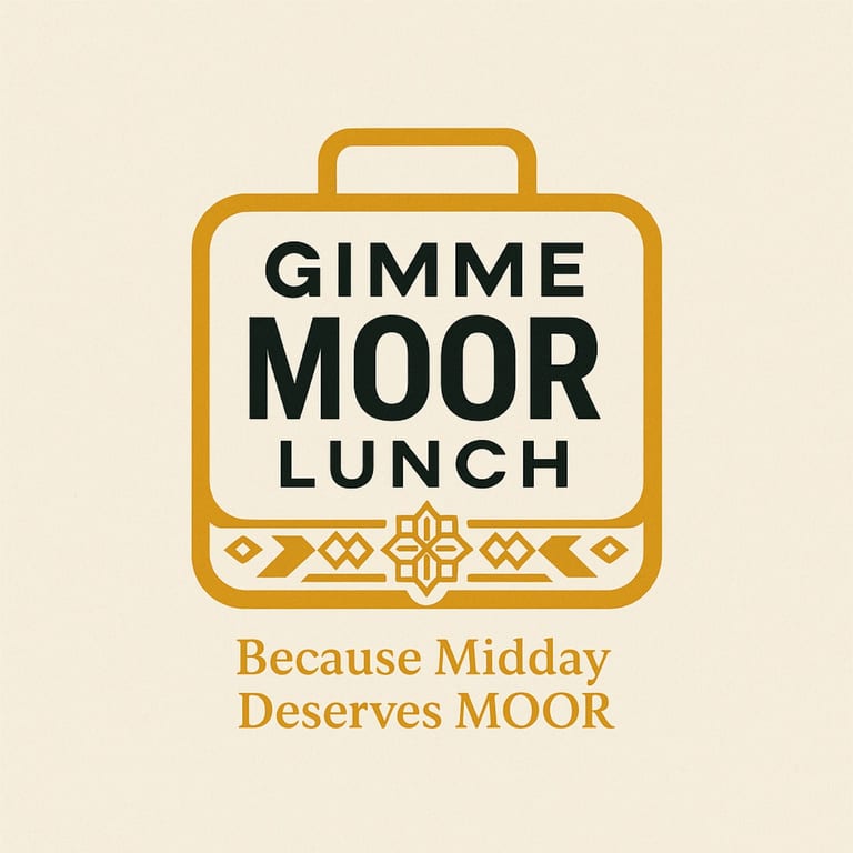 COMING SOON. GIMMIE MOOR LUNCH